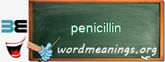 WordMeaning blackboard for penicillin